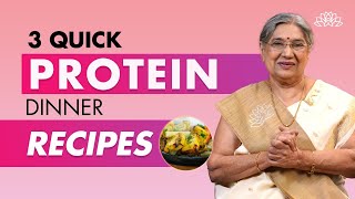 3 Quick Protein Rich Dinner Recipes  Boost Your Protein Intake  Healthy Lifestyle  Dr Hansaji [upl. by Yarb]