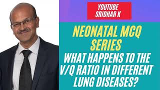 What happens to the Ventilationperfusion VQ ratio in different lung diseases neonatalMCQ nicu [upl. by Nyram]