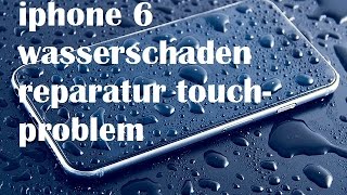 Iphone 6 wasserschaden reparatur touchproblem [upl. by Helgeson]