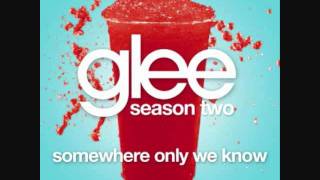 Somewhere Only We Know Glee Version [upl. by Milas]