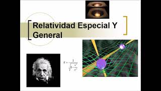 Teoria de La Relatividad Espacial y General Ondas Gravitacionales [upl. by Oir]