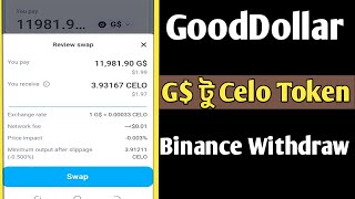 GoodDollar to Binance🚀 Celo Token Withdraw  GoodDollar থেকে লাইভ পেমেন্ট নিলাম🔥  G Live Swap [upl. by Winna]