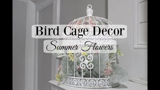 BIRD CAGE DECOR  SUMMER FLOWERS [upl. by Evadnee599]