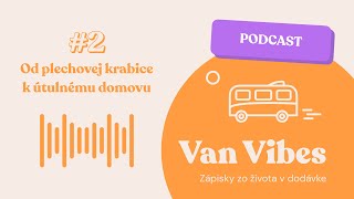 Van Vibes 02  Od plechovej krabice k útulnému domovu [upl. by Torbart804]