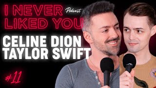 Taylor Swift amp Celine Dion  Matteo Lane amp Nick Smith  I Never Liked You Podcast Ep 11 [upl. by Tracay]