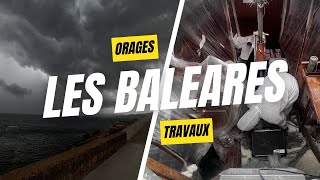 Les Baléares à la Voile  Voilier cassé Orages et pain maison [upl. by Carlye]