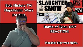 Epic History TV Napoleonic Wars Part 3 REACTION Battle of Eylau 1807 [upl. by Falconer]