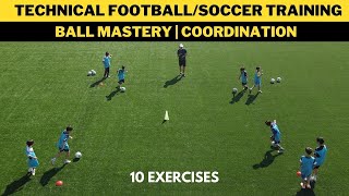 Technical FootballSoccer Training  Ball Mastery  Coordination  10 Exercises [upl. by Apoor]