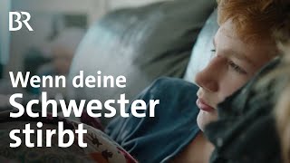 Wie ist es wenn deine große Schwester stirbt Tod und Trauer bei Kindern  Stationen  BR [upl. by Zoller]