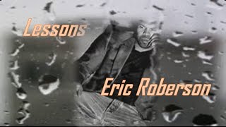 LESSONS  Eric Roberson [upl. by Odama560]