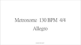 Metronome 130 BPM 44 Allegro [upl. by Ahsinom63]