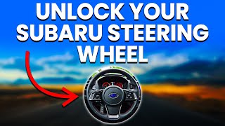 Locked Subaru Steering Wheel Causes And How To Unlock [upl. by Broida773]