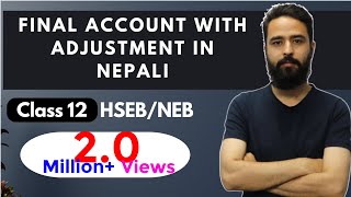 Final Account with Adjustment in Nepali  Grade 12  Accountancy HSEB NEB [upl. by Zertnom113]