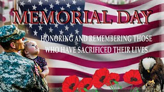 Memorial Day  Remember Sacrifice Honor Service [upl. by Donahoe]