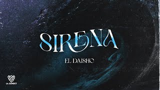 El Daisho  Sirena  Audio [upl. by Tennos]