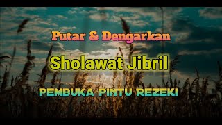 Sholawat Jibril Pembuka Rezeki Lancar [upl. by Llemar]