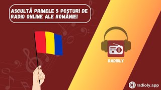 Top 5 Online Romanian Radio Stations  RadioLy  Top 5 Posturi Radio Romanesti Online  radio fm [upl. by Helbon]