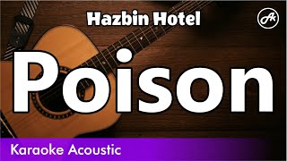 Hazbin Hotel  Poison acoustic karaoke [upl. by Enenaj]