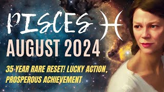 Exciting Developments in Home for Prosperity and Growth 🔆 PISCES AUGUST 2024 HOROSCOPE [upl. by Cade639]