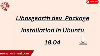 Libosgearth dev Package installation in Ubuntu 18 04 [upl. by Ida]