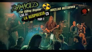 DAMAGED  The Killing Regime  Live at La Respuesta  Part 2 [upl. by Ihtraa]