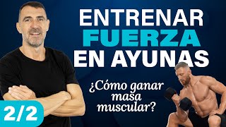 ENTRENAR FUERZA en AYUNAS 🏋️ Ganar músculo  Alimentación Post Entreno 22 [upl. by Natsyrt176]