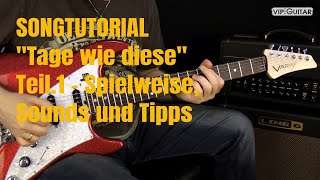 quotTage wie diesequot  Gitarren Tutorial Spielweise Sounds und Tipps Teil1 [upl. by Hakceber]