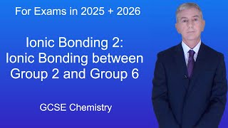 GCSE Chemistry Revision quotIonic Bonding 2 Ionic Bonding between Group 2 and Group 6quot [upl. by Ahsei]