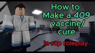 How to make Scp409 vaccineCure in SCP Roleplay [upl. by Shayne502]