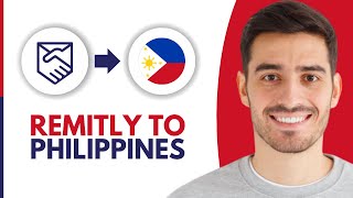 How to Send Money Through Remitly to Philippines 2024 [upl. by Niltak]