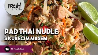 Smažené thajské nudle Pad Thai s kuřecím masem  FreshBites  RECEPTY S MASEM [upl. by Sandberg]