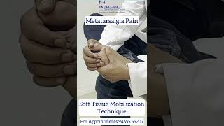 Metatarsalgia pain  Soft Tissue Mobilization Technique amp Precautions  Extra Care Physiotherapy LKO [upl. by Everrs]