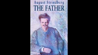 The Father by August Strindberg  Audiobook [upl. by Nadiya]