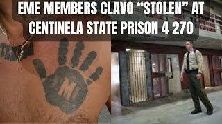 EME MEMBERS CLAVO “STOLEN” at CENTINELA STATE PRISON 4 270 [upl. by Eillor432]