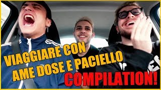 VIAGGIARE con AME DOSE PACIELLO COMPILATION [upl. by Amor]