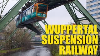 Schwebebahn Why Wuppertals Trains Are Much Cooler Than Yours [upl. by Stephi]