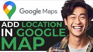 How to Add Location in Google Map 2024  EASY [upl. by Gladi]