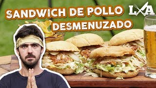 Sandwich de Pollo Desmenuzado y Detonante  Receta de Locos X el Asado [upl. by Lieberman]