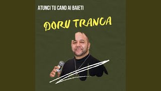 Atunci Tu Cand Ai Baieti [upl. by Edwyna]