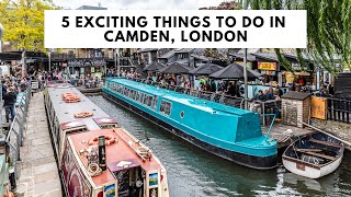 5 THINGS TO DO IN CAMDEN LONDON  Camden Market  Camden Town  Camden Nightlife [upl. by Ybanrab]