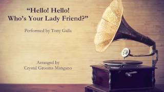 quotHello Hello Whos Your Lady Friendquot  Groomsy Music [upl. by Naltiak]