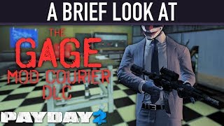 A brief look at The Gage Mod Courier DLC PAYDAY 2 [upl. by Arakahs]