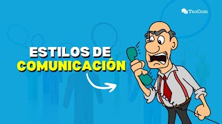 Estilos de comunicación [upl. by Rabin703]