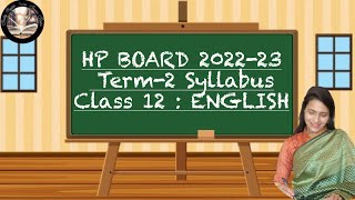 English Syllabus  Class 10  Subject English  HP Board  Term220222023 [upl. by Obel]