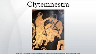 Clytemnestra [upl. by Minnnie]