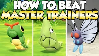 How To Beat Caterpie Metapod amp Butterfree Master Trainers Guide [upl. by Cyndie]