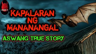 Kapalaran Ng Manananggal  Aswang True Story [upl. by Dnama]