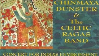 Chinmaya Dunster amp The Celtic Ragas Band 10th ANNIVERSARY EDITION quotConcert for Indias Environmentquot [upl. by Sou]