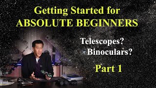 Getting Started in Amateur Astronomy  for COMPLETE BEGINNERS Telescopes Books Binos Part 1 [upl. by Grant]