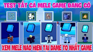 Roblox  Test Full Mele Của Game Xem Hiện Tại Mele Nào Dame Nhất Game  One Fruit [upl. by Longerich]